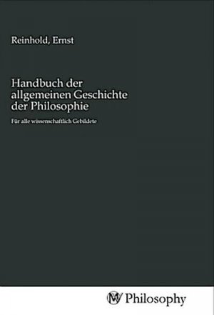 Handbuch der allgemeinen Geschichte der Philosophie