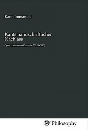 Kants handschriftlicher Nachlass