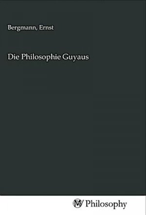 Die Philosophie Guyaus