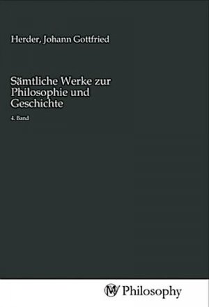 Sämtliche Werke zur Philosophie und Geschichte