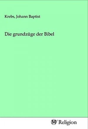 Die grundzüge der Bibel