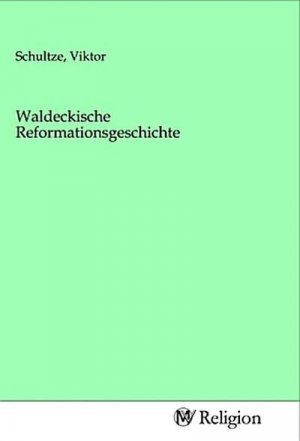 Waldeckische Reformationsgeschichte