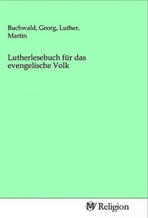 Lutherlesebuch für das evengelische Volk