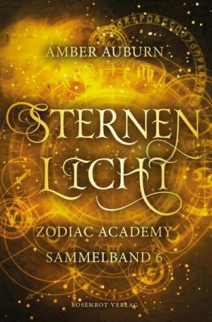 Sternenlicht - Zodiac Academy Sammelband 6