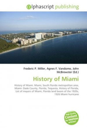 neues Buch – Frederic P Miller – History of Miami