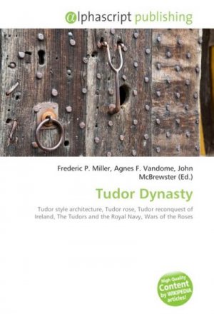 neues Buch – Frederic P Miller – Tudor Dynasty