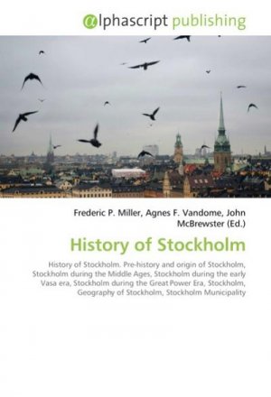 neues Buch – Frederic P. Miller – History of Stockholm