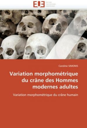 neues Buch – Simonis-C – Variation Morphométrique Du Crâne Des Hommes Modernes Adultes