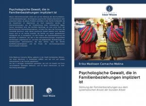 Psychologische Gewalt, die in Familienbeziehungen impliziert ist