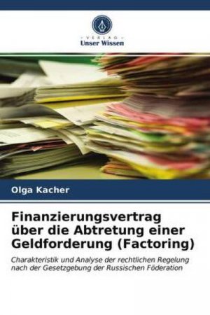 neues Buch – Olga Kacher – Finanzierungsvertrag über die Abtretung einer Geldforderung (Factoring)