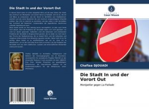 Die Stadt In und der Vorort Out