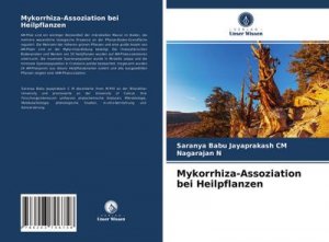 neues Buch – Saranya Babu Jayaprakash CM – Mykorrhiza-Assoziation bei Heilpflanzen