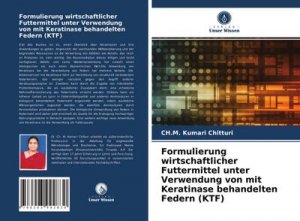 Formulierung wirtschaftlicher Futtermittel unter Verwendung von mit Keratinase behandelten Federn (KTF)