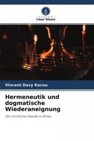 neues Buch – Vincent Davy Kacou – Hermeneutik und dogmatische Wiederaneignung