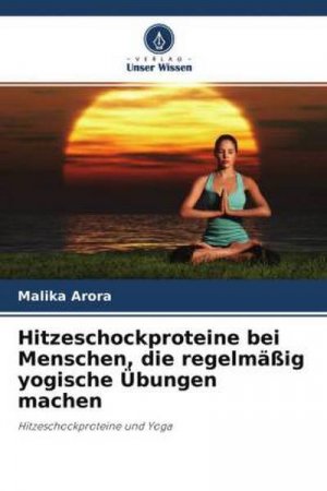 Hitzeschockproteine bei Menschen, die regelmäßig yogische Übungen machen