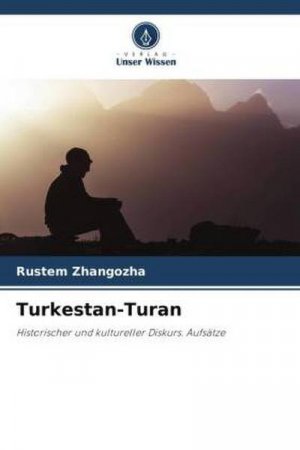 neues Buch – Rustem Zhangozha – Turkestan-Turan