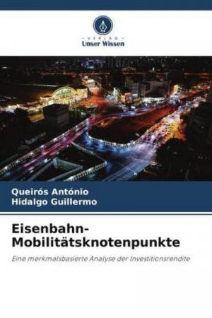 neues Buch – Queirós António – Eisenbahn-Mobilitätsknotenpunkte