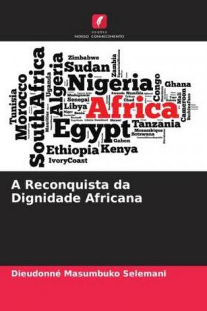 neues Buch – Dieudonné Masumbuko Selemani – A Reconquista da Dignidade Africana