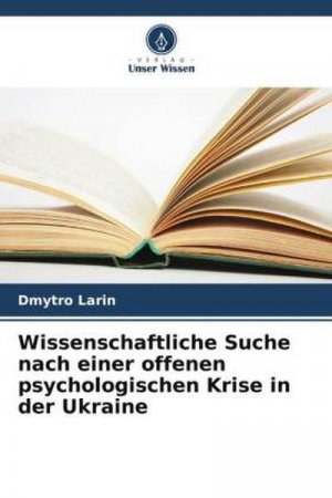 Wissenschaftliche Suche nach einer offenen psychologischen Krise in der Ukraine