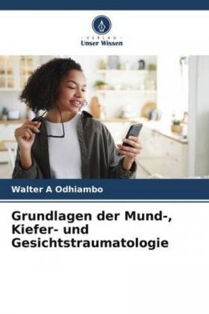 Grundlagen der Mund-, Kiefer- und Gesichtstraumatologie