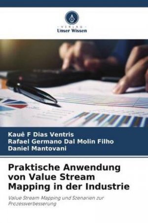 Praktische Anwendung von Value Stream Mapping in der Industrie