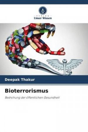 neues Buch – Deepak Thakur – Bioterrorismus