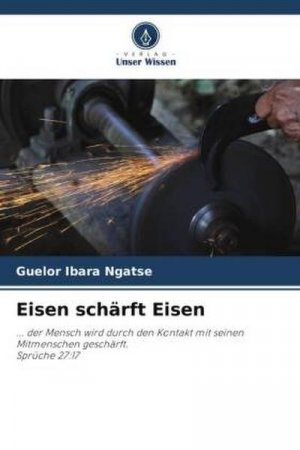 neues Buch – Guelor Ibara Ngatse – Eisen schärft Eisen