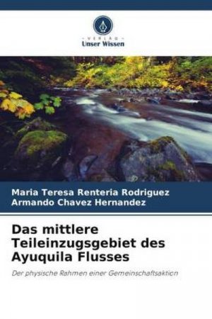 Das mittlere Teileinzugsgebiet des Ayuquila Flusses