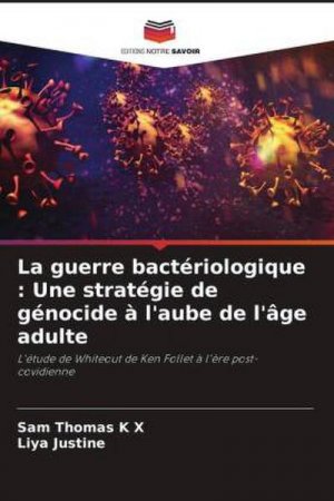 La guerre bactériologique : Une stratégie de génocide à l'aube de l'âge adulte