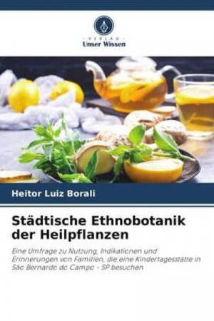 Städtische Ethnobotanik der Heilpflanzen