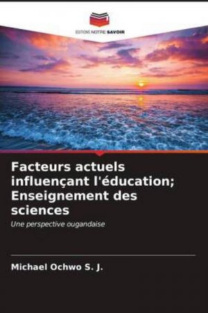 Facteurs actuels influençant l'éducation; Enseignement des sciences