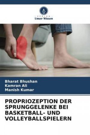 neues Buch – Bharat Bhushan – PROPRIOZEPTION DER SPRUNGGELENKE BEI BASKETBALL- UND VOLLEYBALLSPIELERN