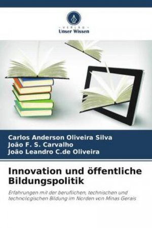 neues Buch – Carlos Anderson Oliveira Silva – Innovation und öffentliche Bildungspolitik