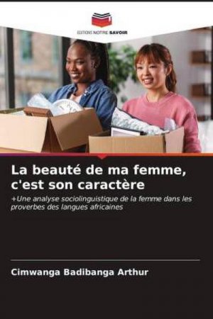 La beauté de ma femme, c'est son caractère