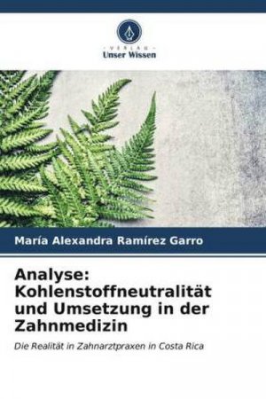 Analyse: Kohlenstoffneutralität und Umsetzung in der Zahnmedizin