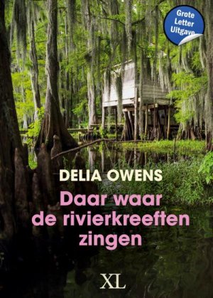 neues Buch – Delia Owens – Daar waar de rivierkreeften zingen