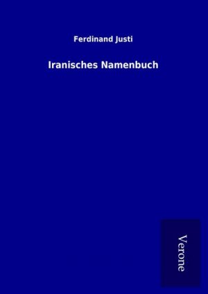 neues Buch – Ferdinand Justi – Iranisches Namenbuch