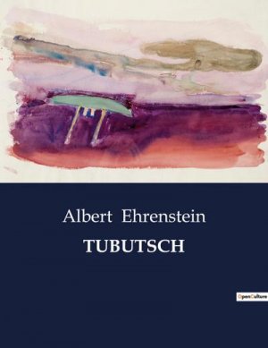 neues Buch – Albert Ehrenstein – TUBUTSCH