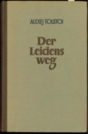 antiquarisches Buch – Alexej Tolstoi – Der Leidensweg. Drittes Buch. Trüber Morgen.