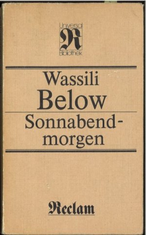 gebrauchtes Buch – Wassili Below – Sonnabendmorgen. Belletristik Universalbibl. Bd. 1112.