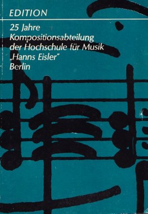 Edition 25 Jahre Kompositionsabteilung der Hochschule für Musik 