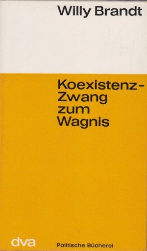 Koexistenz Zwang zum Wagnis. Politische Bücherei Nr. 1