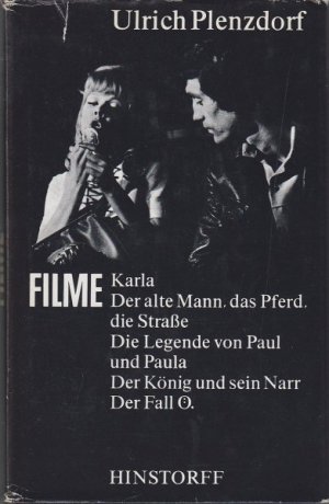 Filme 2 . Szenarien der Filme Karla - Der alte Mann das Pferd, die Straße - Die Legende von Paul und Paula - Der König und sein Narr - Der Fall Q