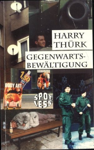 gebrauchtes Buch – Harry Thürk – Gegenwarts-Bewältigung. Aus dem Zettelkasten eines Schriftstellers. Spotless-Reihe Nr. 134