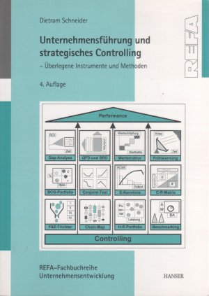 Unternehmensführung und strategisches Controlling - Überlegene Instrumente und Methoden [REFA-Fachbuchreihe Unternehmensentwicklung]