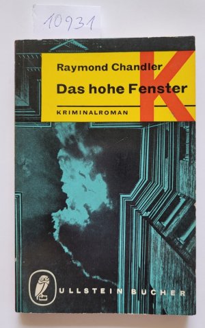 Das hohe Fenster : Kriminalroman : (wohl es Exemplar) : (Ullstein Bücher Nr. 721)