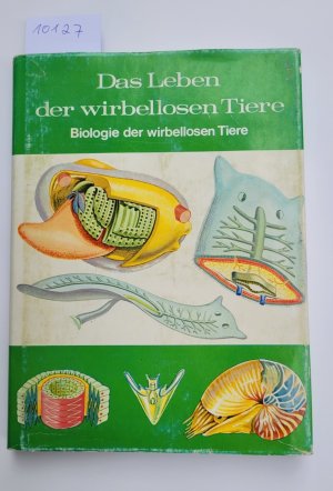 Das Leben der wirbellosen Tiere : Biologie der wirbellosen Tiere : (Welt der Wissenschaft : Die biologischen Wissenschaften)