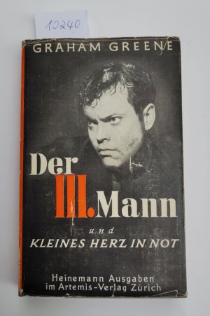 Der III. Mann und Kleines Herz in Not : (Deutsche Erstausgabe)