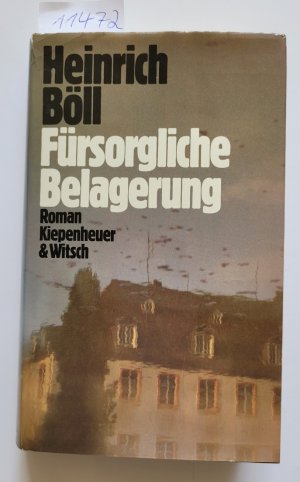 Fürsorgliche Belagerung : Roman : (Erstausgabe)