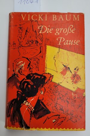 Die große Pause : (Erstausgabe : mit dem seltenen Schutzumschlag)